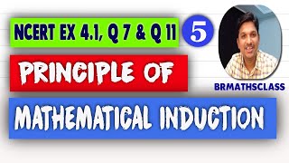 PRINCIPLE OF MATHEMATICAL INDUCTION CLASS 11 | MATHEMATICAL INDUCTION |  EX 4.1 Q 7 & Q 11