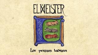 El Meister - Los perros ladran (audio) chords