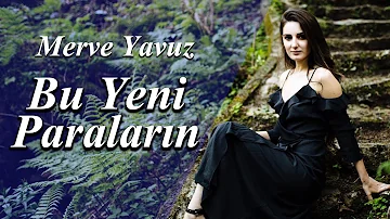 Merve Yavuz - Bu Yeni Paraların