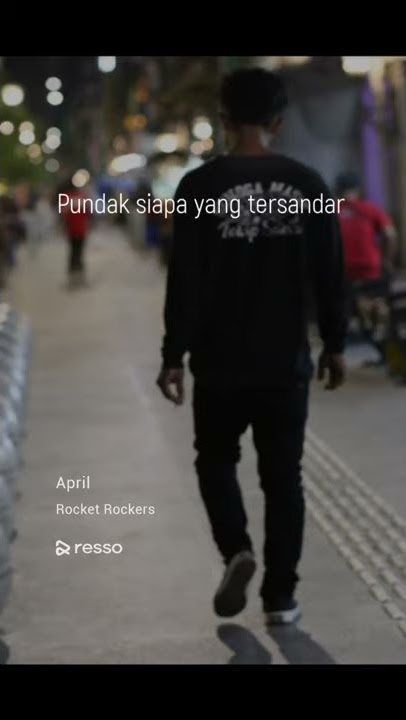 Story wa April- fiersa besari ( cover rocket rokers)
