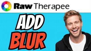 How To ADD BLUR In RawTherapee (QUICK &amp; EASY) 2026