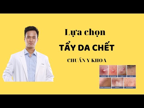 Bí mật trong lựa chọn TẨY DA CHẾT từ Bác sĩ da liễu | Mẹo Skincare/ Daily Routine- Dr Hiếu