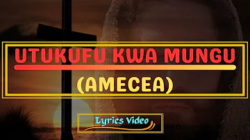 MISA AMECEA | BWANA UTUHURUMIE | UTUKUFU | Lyrics Video