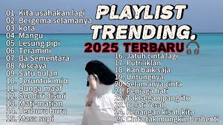Playlist Trending🖤🎧 || 25 Lagu Viral 2025 || Pop Indonesia 2025 Cover Full Album Paling Populer