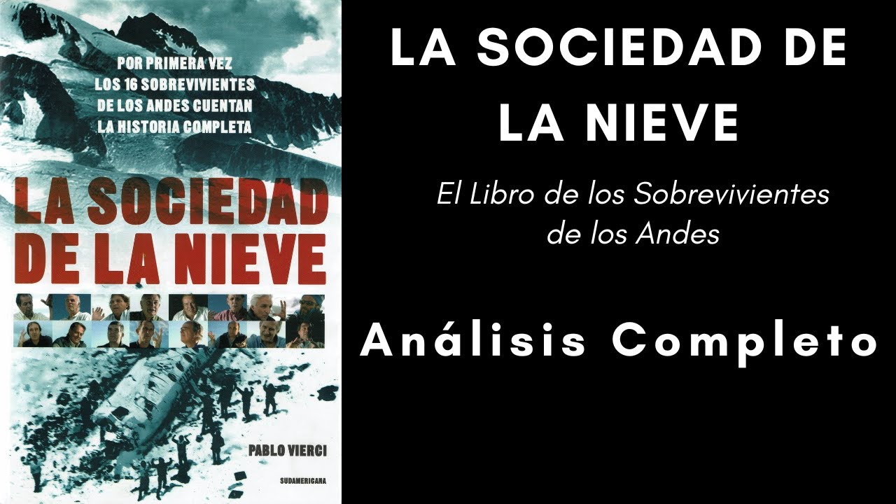 La sociedad de la nieve / The Snow Society: Por primera vez los 16  sobrevivientes de los Andes cuentan la historia completa