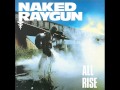 Naked raygun all rise 4 songs