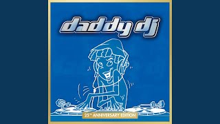 Daddy DJ (Original Radio Edit / Remastered 2025)