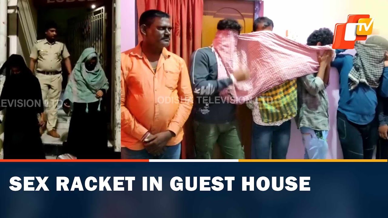 Sex Racket Busted In Berhampur, 10 Customers Arrested, 4 Women Rescued | Odisha