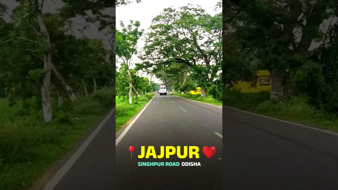 JAJPUR SINGHPUR ROAD ❤ 
