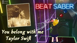 BeatSaber｜ビートセイバー【 You Belong with Me / Taylor Swift（テイラー・スウィフト） 】