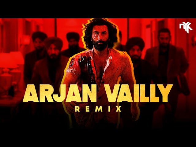 Arjan Vailly - DJ NYK Remix | Animal | Ranbir Kapoor | Bobby Deol | Bhupinder Babbal | Drum & Bass class=