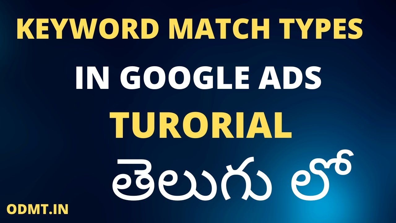 How to Use Keyword Match Types in Google Ads in Telugu 2023