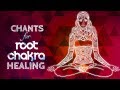 Soothing root chakra chants  seed mantra lam chanting meditation muladhara chakra healing music