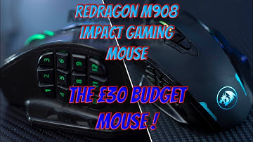 REDRAGON M908 Impact GAMING MOUSE - The £30 Budget Mouse!