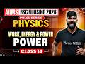 Work Energy & Power Aiims Bsc Nursing 2026 | Pulse Series | Class 14 | AIIMS 2026
