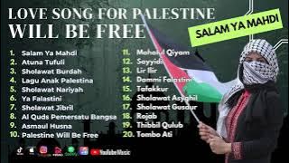 Sholawat Terbaru || Love Song For Palestine Will Be Free || Salam Ya Mahdi - Atouna El Tofoule