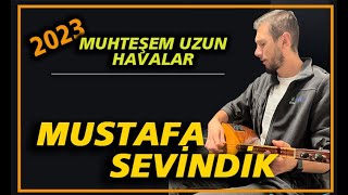 Mustafa Sevindik - Muhteşem Uzun Havalar Dinlemeyen Pişman Olur !!! Resimi