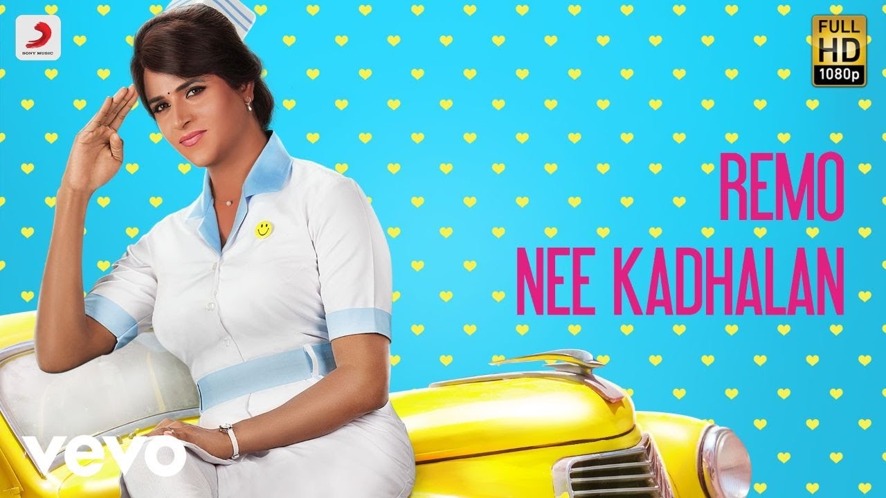 Remo   Remo Nee Kadhalan Video  Sivakarthikeyan  Anirudh Ravichander