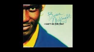 Brian McKnight – I Can't Go For That (Remix Dub #2)