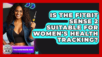 Is The Fitbit Sense 2 Suitable For Women