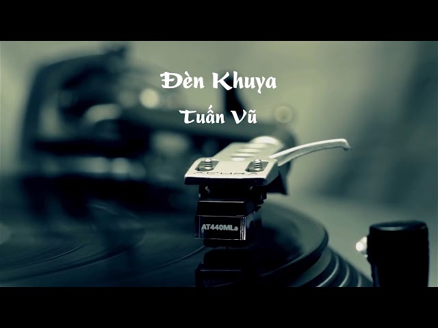 Nhạc thử loa chất lượng cao | Đèn Khuya - Tuấn Vũ