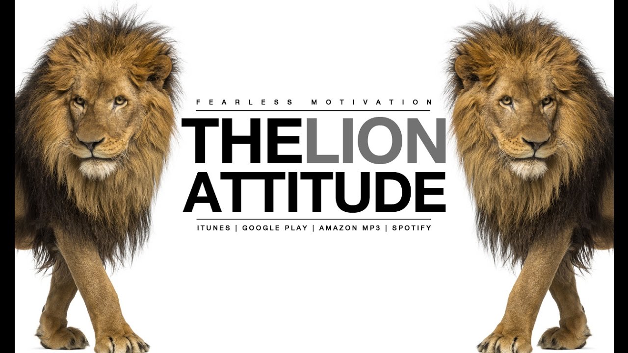 The Lion Attitude HEART OF A LION Motivational Video