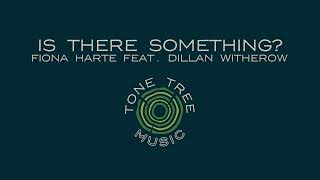 Fiona Harte - Is There Something? Feat. Dillon Witherow