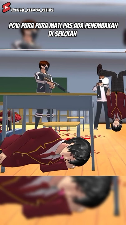 POV: PRETENDING TO BE DEAD WHEN THERE WAS A SHOOTING AT SCHOOL 🗿 SAKURA SCHOOL SIMULATOR #shorts ...