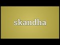 Skandha Meaning Skandha Meaning