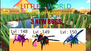 NEW UPDATES : 3 NEW BUGS Lvl 148 - 150 | Little World Roblox