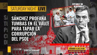 Saturday Night Live. Sánchez profana tumbas en el Valle para tapar la corrupción del PSOE