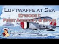 The Luftwaffe at Sea: Episode 1