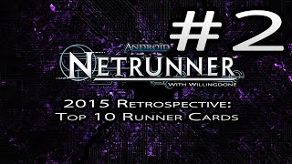 Top 10 Runner Cards of 2015 - Netrunner Year End Retrospective