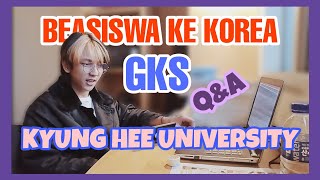 Beasiswa ke Korea [GKS] Kyung Hee University. Q&A, Tips & Trick #BEASISWA #STUDENTEXCHANGE #KOREA
