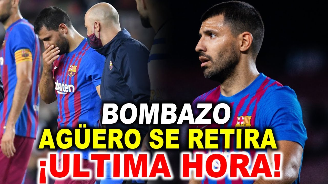 🚨KUN AGÜERO SE RETIRA DEL FUTBOL - ASI LO CONFIRMAN TODOS - TODOS LOS  DETALLES - YouTube