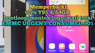 Memperbaiki vivo Y95 4/64GB  bootloop/mentok logo/mati total EMMC URGENT CONSUMED 90%  file dump 