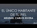 Miniature de la vidéo de la chanson El Único Habitante De Tu Piel