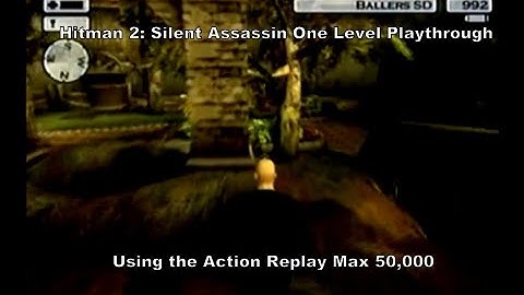 Hitman 2: Silent Assassin One Level Playthrough using the Ps2 Action Replay Max 50,000 :D #Sony #Ps2