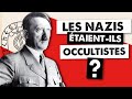 LES NAZIS ÉTAIENT-ILS OCCULTISTES ?