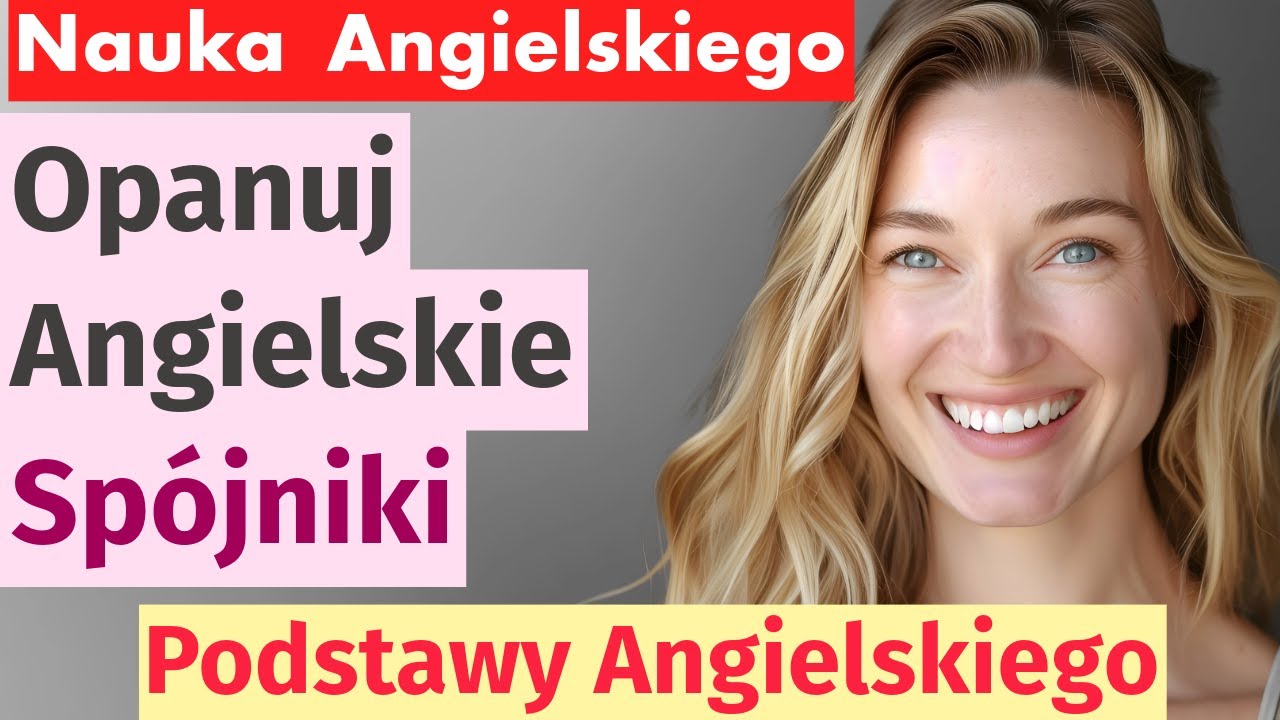 Angielski bez tajemnic: Odkryj moc spójników w codziennej komunikacji