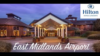 Hilton East Midlands Airport full tour including Gym and Breakfast