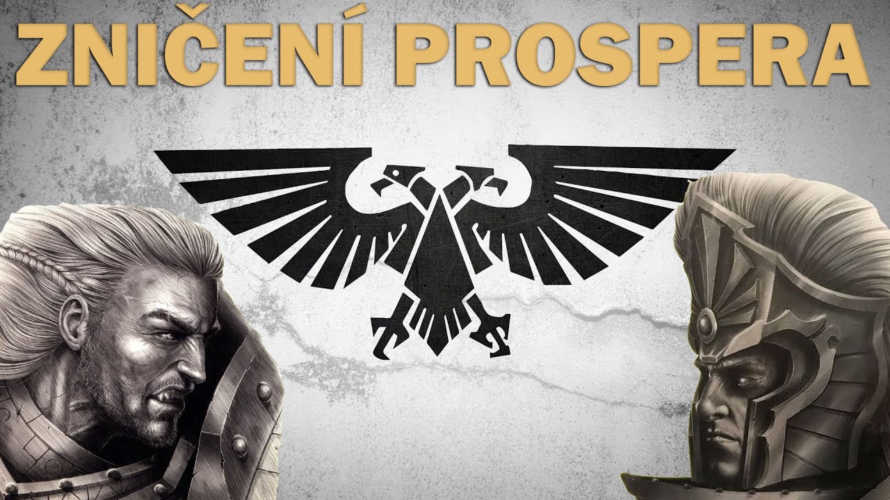 [WARHAMMER 40K] Horova Hereze Part II. - Zničení Prospera