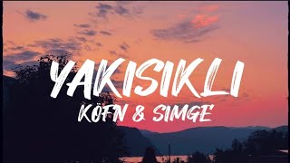 Köfn & Simge - Yakışıklı (Sözleri/Lyrics)