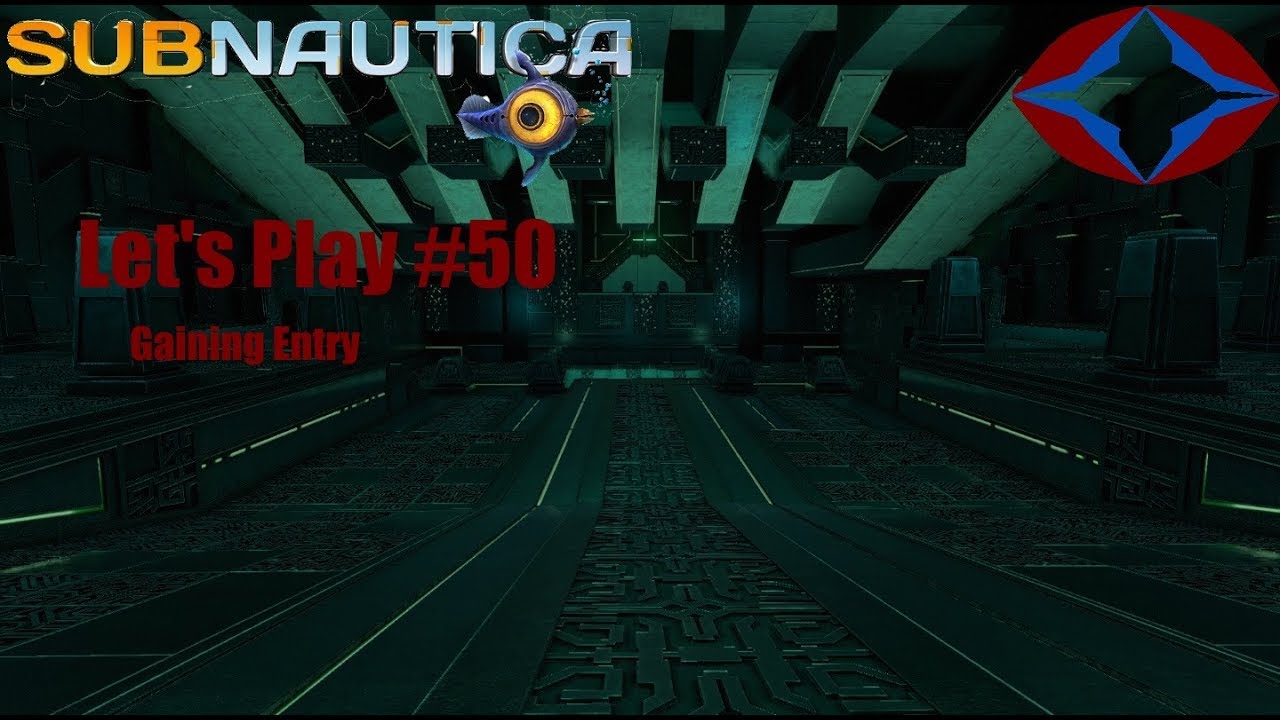 Subnautica Let's Play #50(Gaining Entry)