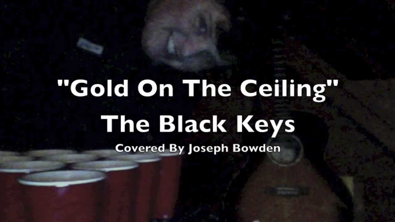 "Gold On the Ceiling" The Black Keys (Acoustic Cover) By Joseph Bowden