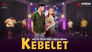 Kebelet - Zaitun Niam ft. Ajeng Febria (Official Live Music) Iki piye dadine? Wes kadung koyok ngene