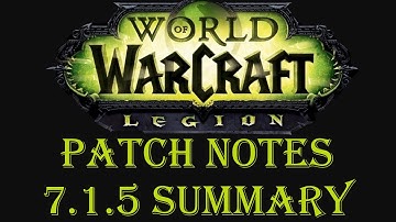 Wow-Legion-7.1.5 PATCH NOTES Summary