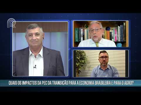 Quais os impactos da PEC da transição para a economia brasileira e para o agro? | Canal Rural