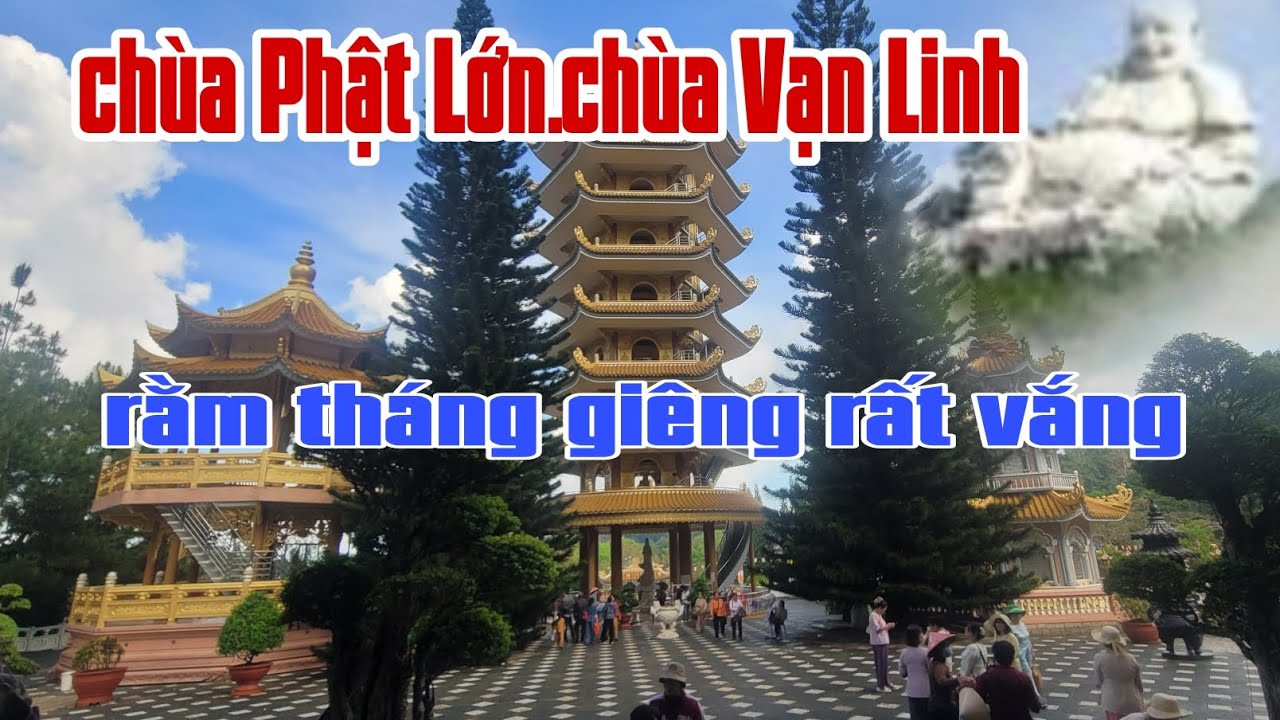 Cập nhật chùa Phật lớn, chùa Vạn Linh núi cấm rằm tháng giêng 2026