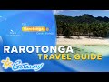 Pure Paradise! Raratonga, Cook Islands, travel guide | Getaway